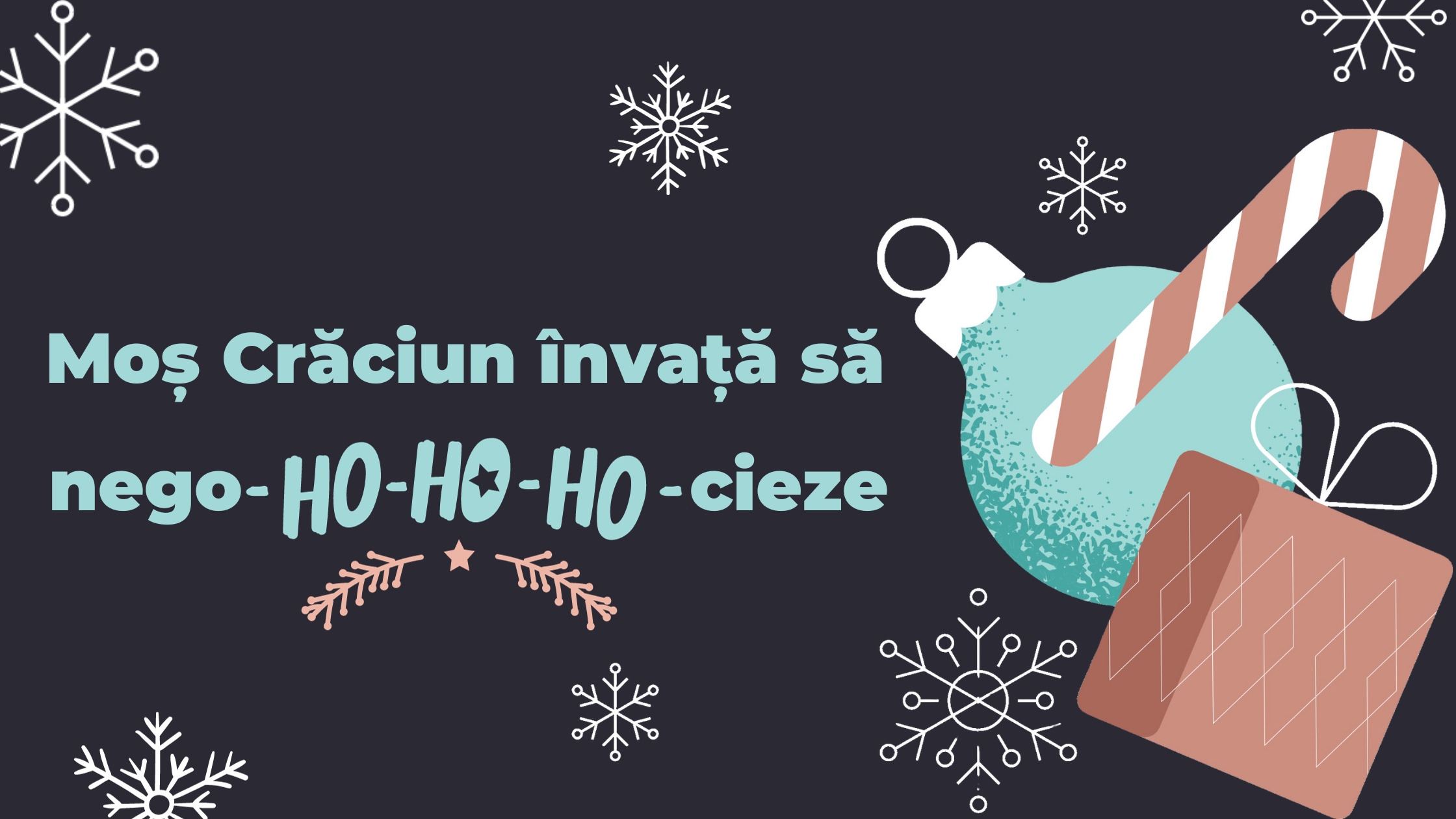 Moș Crăciun învață să nego-Ho-Ho-Ho-cieze